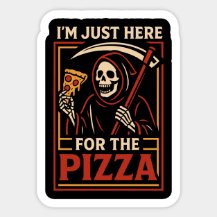 I'm Just Here For The Pizza Sticker
